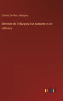 Mémoire de Velazquez sur quarante et un tableaux
