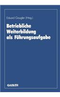 Betriebliche Weiterbildung ALS Führungsaufgabe