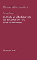 Hethitische Unveroffentlichte Texte Aus Den Jahren 1906-1912 in Der Sekundarliteratur