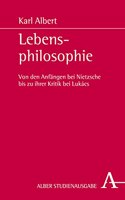 Lebensphilosophie: Von Den Anfangen Bei Nietzsche Bis Zu Ihrer Kritik Bei Lukacs