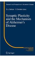 Synaptic Plasticity and the Mechanism of Alzheimer's Disease