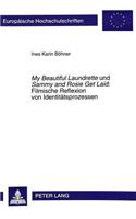 «My Beautiful Laundrette» Und «Sammy and Rosie Get Laid» - Filmische Reflexion Von Identitaetsprozessen