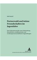 Partnerwahl Und Intime Freundschaften Im Jugendalter