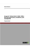 Krupp im 'Dritten Reich' (1933- 1939) - Betriebsorganisation, Produktion und Sozialpolitik