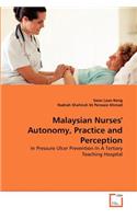 Malaysian Nurses' Autonomy, Practice and Perception