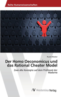 Homo Oeconomicus und das Rational Cheater Model