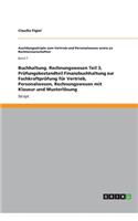 Buchhaltung. Rechnungswesen Teil 3, Prüfungsbestandteil Finanzbuchhaltung zur Fachkraftprüfung für Vertrieb, Personalwesen, Rechnungswesen mit Klausur und Musterlösung