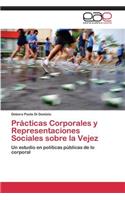 Prácticas Corporales y Representaciones Sociales sobre la Vejez