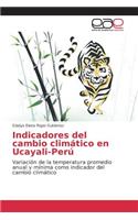 Indicadores del cambio climático en Ucayali-Perú