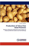 Production of Virus Free Seed Potatoes