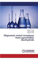 Oligomeric metal complexes from pyromellitic dianhydride