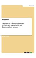 Neurofinance. Erkenntnisse der verhaltenswissenschaftlichen Finanzmarktforschung