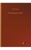 Is Shakespeare Dead?