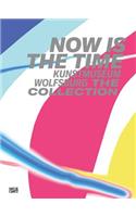 Now Is the Time: Kunstmuseum Wolfsburg