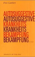 Autosuggestive Krankheitsbekampfung