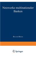 Netzwerke multinationaler Banken: Konzeptionelle Fundierung und empirische Analyse(German)