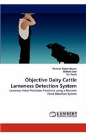 Objective Dairy Cattle Lameness Detection System