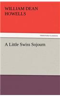 A Little Swiss Sojourn: (English)