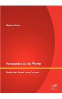 Verwundet durch Worte