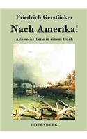 Nach Amerika!: Alle sechs Teile in einem Buch(German)