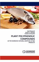 Plant Polyphenolic Compounds