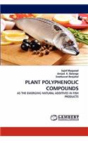 Plant Polyphenolic Compounds