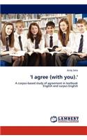 'I Agree (with You).'