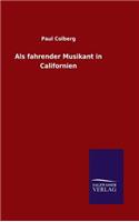 Als fahrender Musikant in Californien