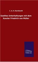 Goethes Unterhaltungen mit dem Kanzler Friedrich von Müller