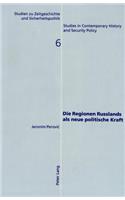 Die Regionen Russlands ALS Neue Politische Kraft