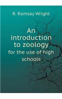 An introduction to zoology for the use of high schools: (English)