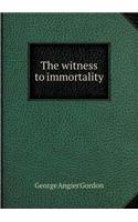 The Witness to Immortality: (English)