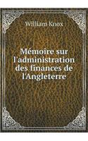 Mémoire Sur l'Administration Des Finances de l'Angleterre