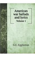 American war ballads and lyrics Volume 1