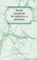 Social standards for industry; a platform