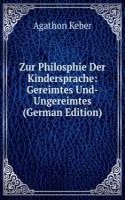 Zur Philosphie Der Kindersprache: Gereimtes Und-Ungereimtes (German Edition)