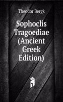 Sophoclis Tragoediae (Ancient Greek Edition)