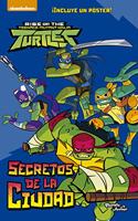 El Ascenso de Las Tortugas Ninja. Secretos de la Ciudad