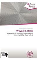 Wayne B. Hales