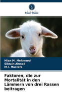 Faktoren, die zur Mortalität in den Lämmern von drei Rassen beitragen