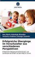 Erfolgreiche Übergänge im Vorschulalter aus verschiedenen Perspektiven