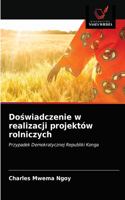 Doswiadczenie w realizacji projektów rolniczych