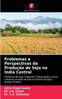 Problemas e Perspectivas da Produção de Soja na Índia Central