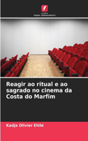 Reagir ao ritual e ao sagrado no cinema da Costa do Marfim