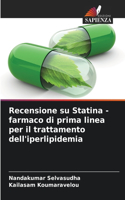 Recensione su Statina - farmaco di prima linea per il trattamento dell'iperlipidemia