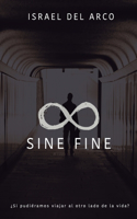 Sine Fine: ¿Si pudiéramos viajar al otro lado de la vida?