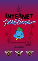 Internet Sublime/ Sublime Internet