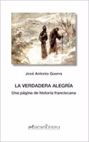 La verdadera alegria: Una pagina de historia franciscana