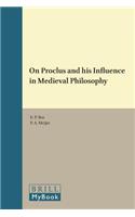 On Proclus and His Influence in Medieval Philosophy