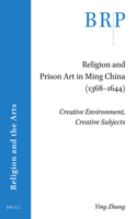 Religion and Prison Art in Ming China (1368–1644)